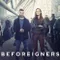 Beforeigners fragman izle